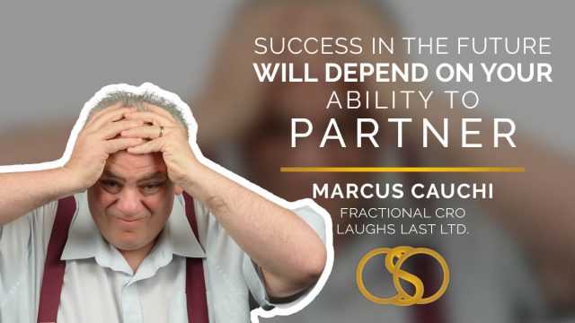 Success In The Future Will Depend On Your Ability To Partner