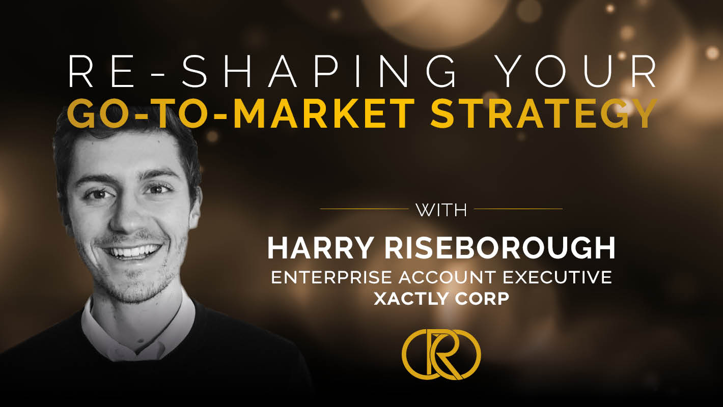Re-Shaping Your Go To Market Strategy