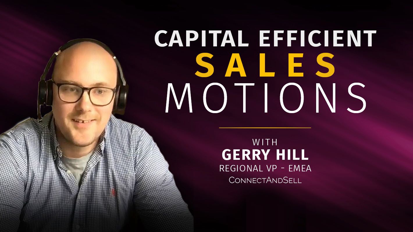 <strong>Capital Efficient Sales Motions</strong>