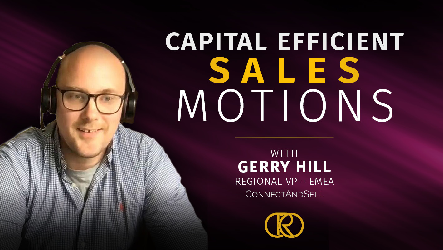 <strong>Capital Efficient Sales Motions</strong>