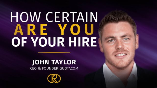 How Certain Are You Of Your Hire