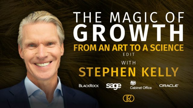 Stephen Kelly – The Magic of Growth – Edit