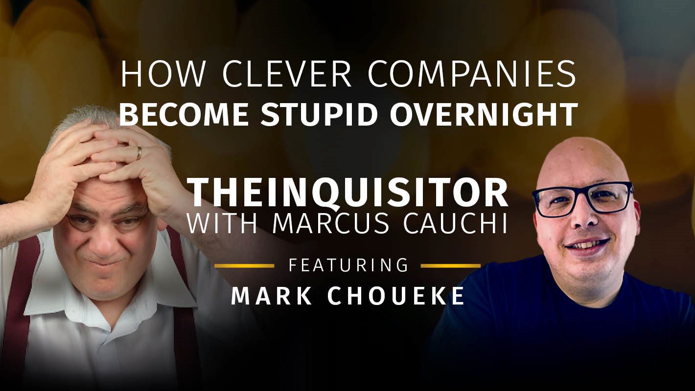 TheInquisitor -How Clever Companies Become Stupid Overnight