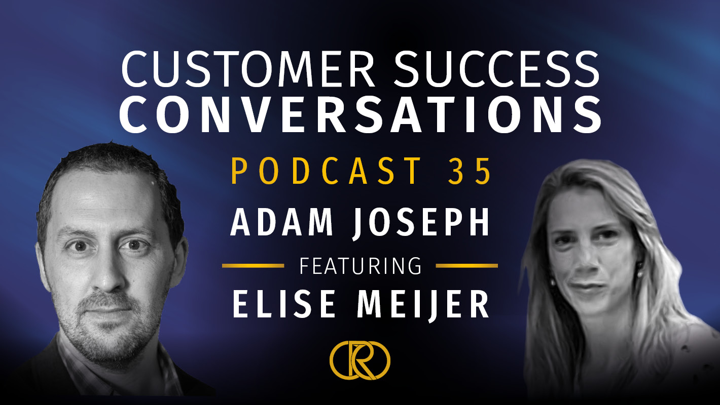 Customer Success Conversations Podcast 35 – Elise Meijer