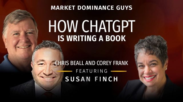 Market Dominance Guys EP169: How ChatGPT is Writing a Book: The AI and Human Collaboration