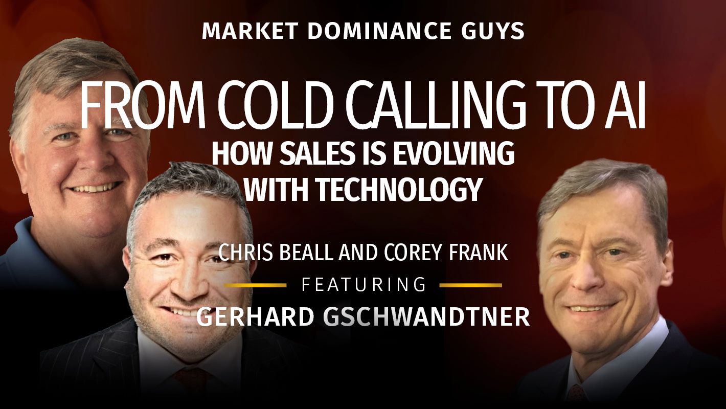 Market Dominance Guys EP171: From Cold Calling to AI: How Sales is Evolving with Technology