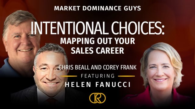 Market Dominance Guys EP172: Intentional Choices: Mapping Out Your Sales CareerMarket Dominance Guys
