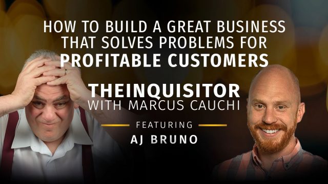TheInquisitor – How to Build a Great Business That Solves Problems for Profitable Customers