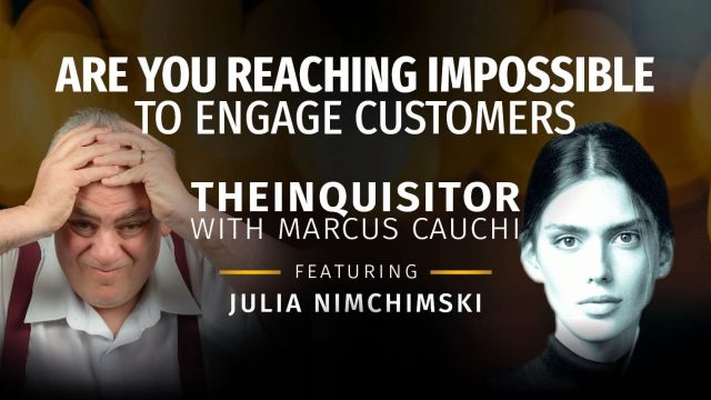TheInquisitor – Are You Reaching Impossible to Engage Customers and Have Them Queueing At Your Door?