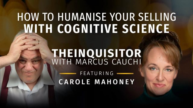 TheInquisitor – How to Humanise Your Selling With Cognitive Science