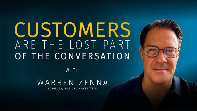 Customers are the lost part of the conversation