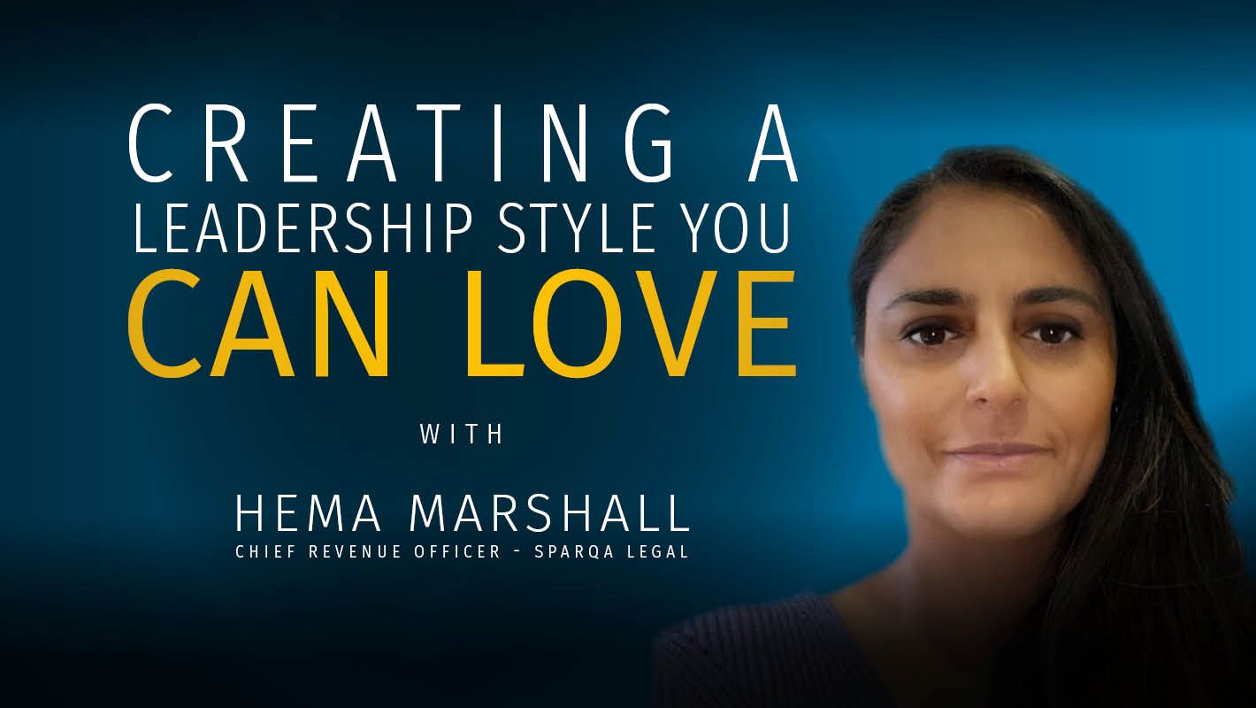 Creating a leadership style you can love