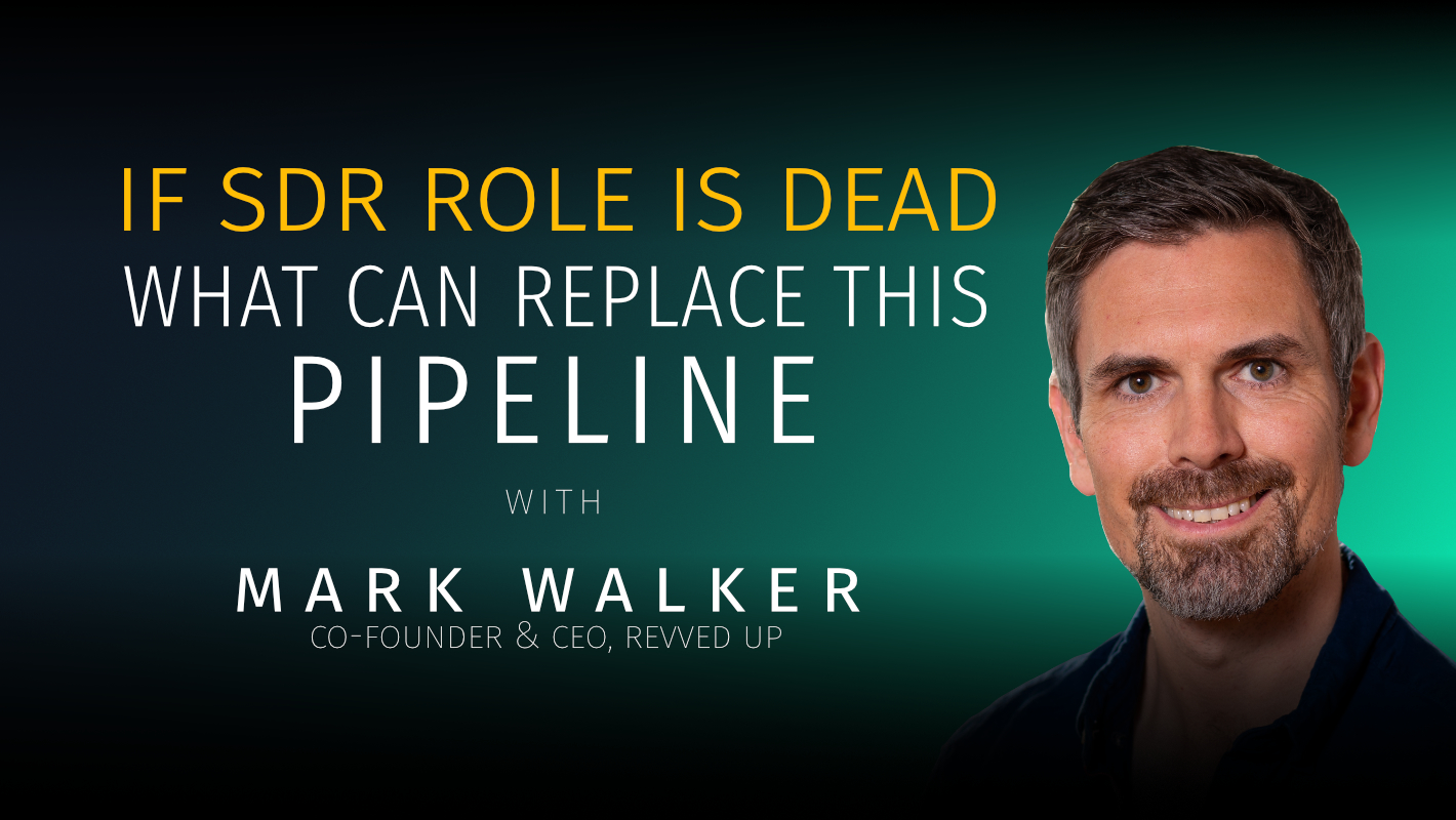If SDR role is dead, what can replace this pipelineMark Walker