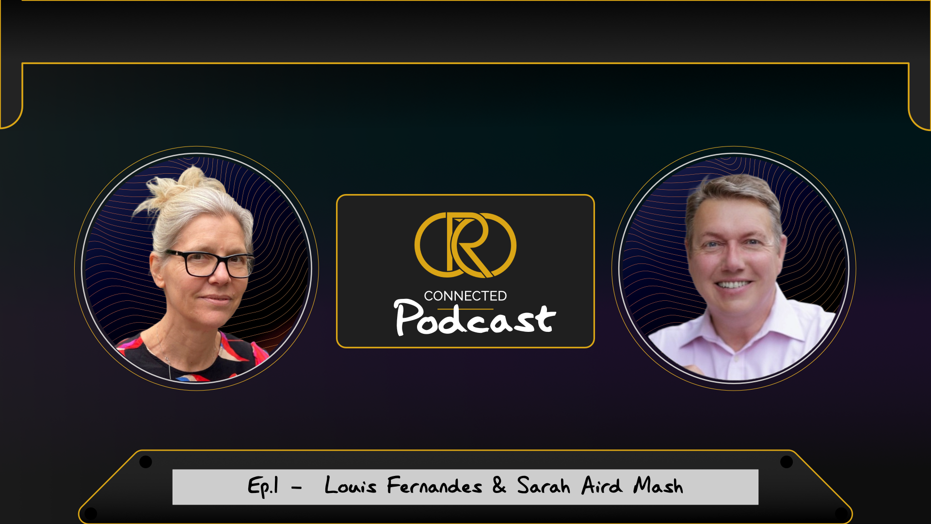 CRO Connected Podcast – Episode 1